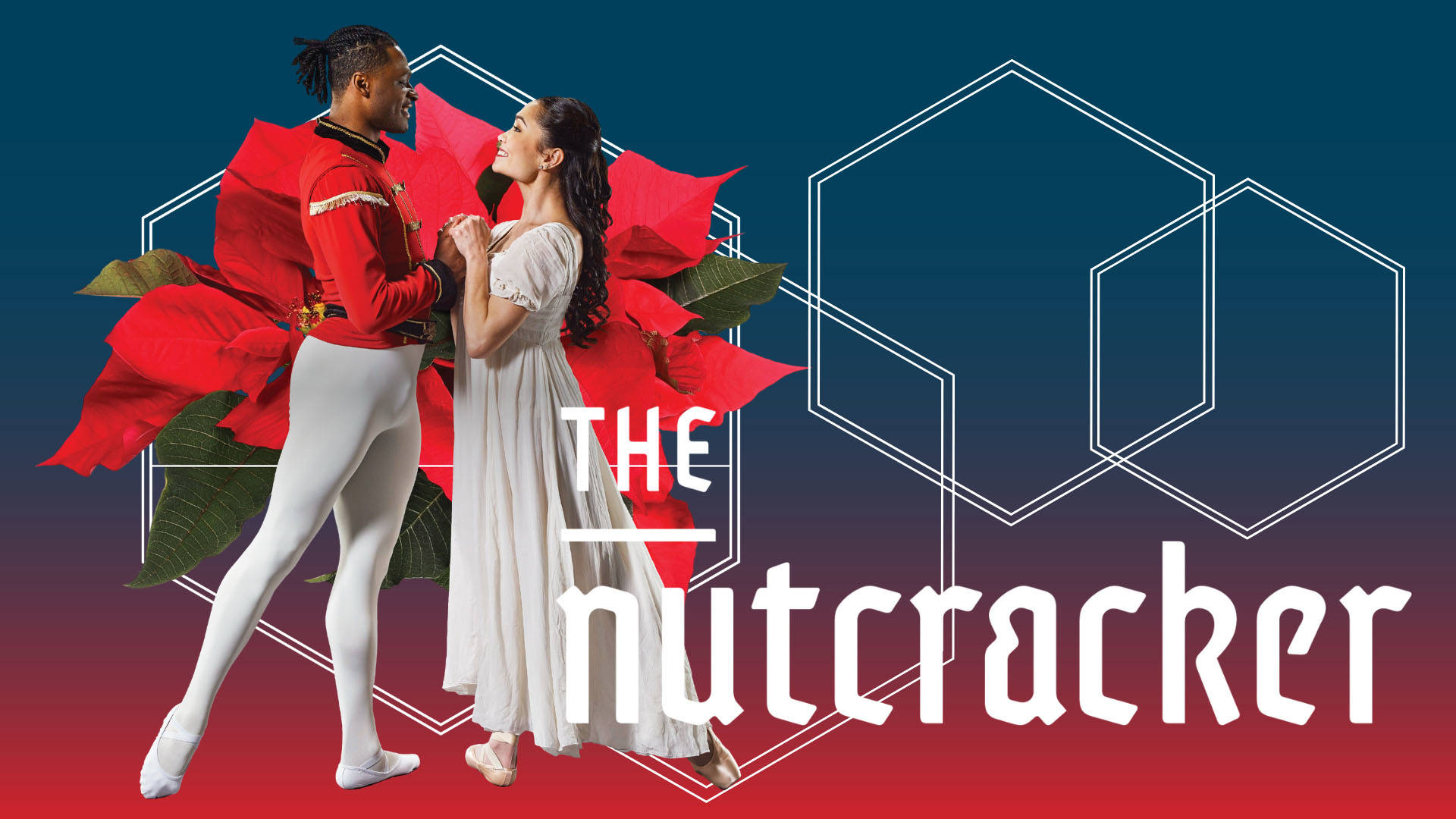 A red and blue banner with a large poinsettia flower reads: "The Nutcracker." A dancer with dark complexion stands in an ornate red shirt and white leggings. He is clasping hands with another dancer, wearing a long white night gown and flowing dark hair. Both are smiling.