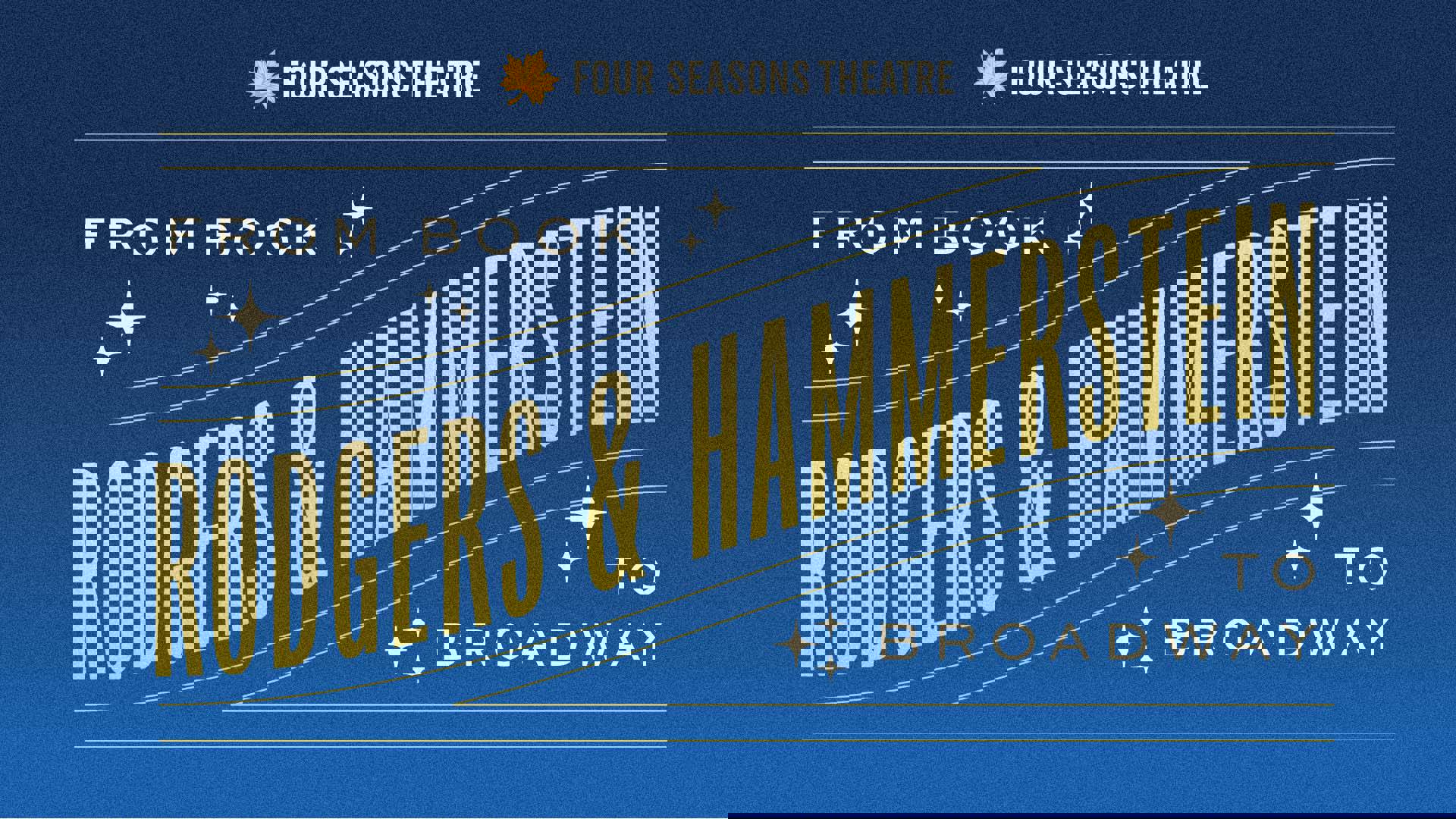 Blue banner reads: "Four Seasons Theatre: From Book to Broadway - Rodgers & Hammerstein"