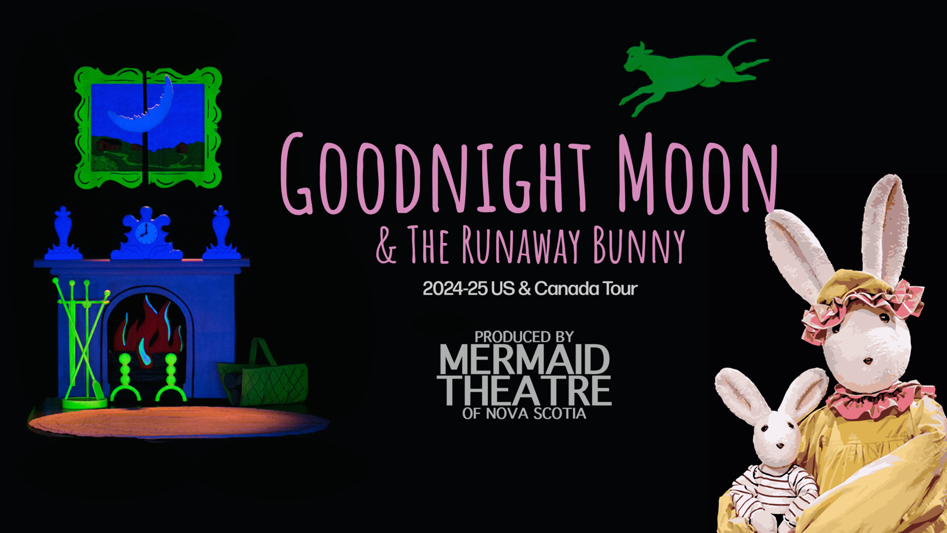 Banner reads: "Goodnight Moon & The Runaway Bunny" Produced by Mermaid Theatre of Nova Scotia.