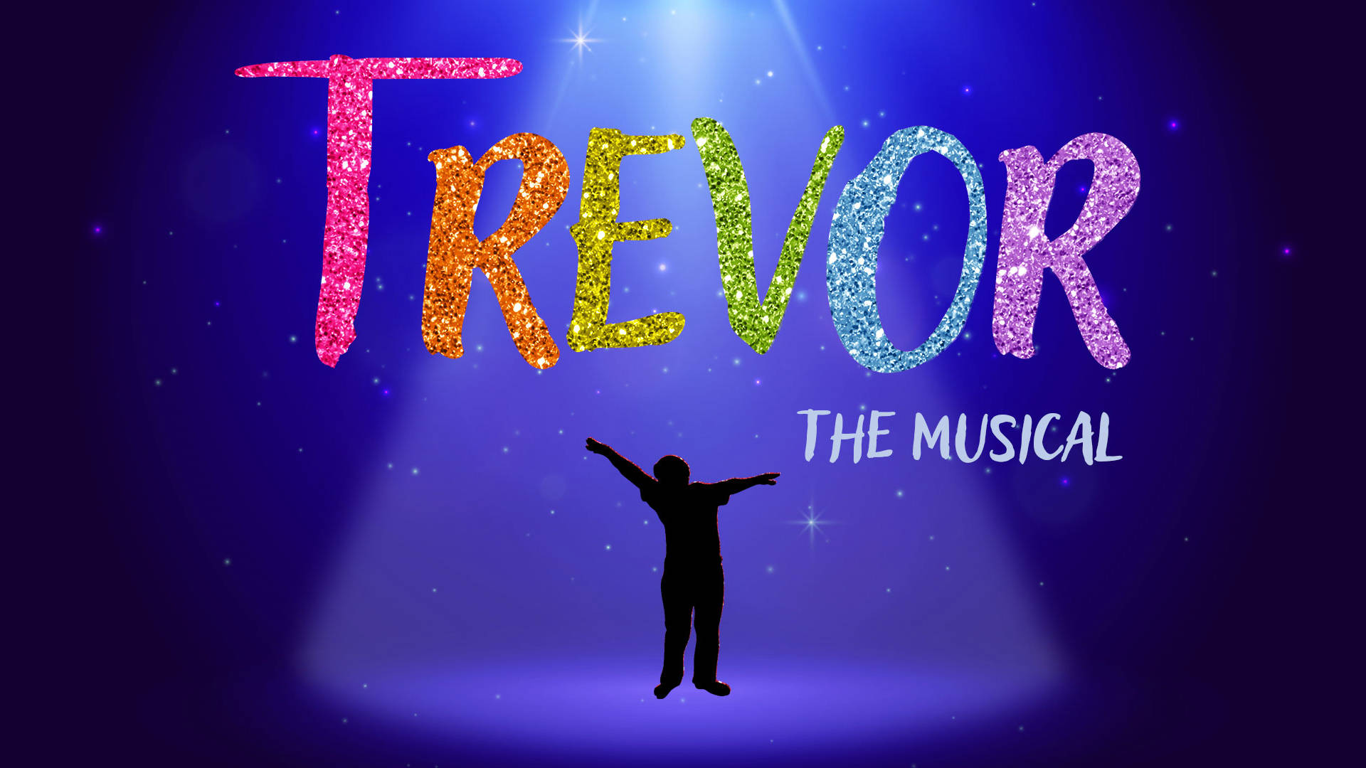 Violet banner that reads "Trevor" in glittery rainbow font and "The Musical" below. A silhouette of a person standing in a spotlight appears below the title.