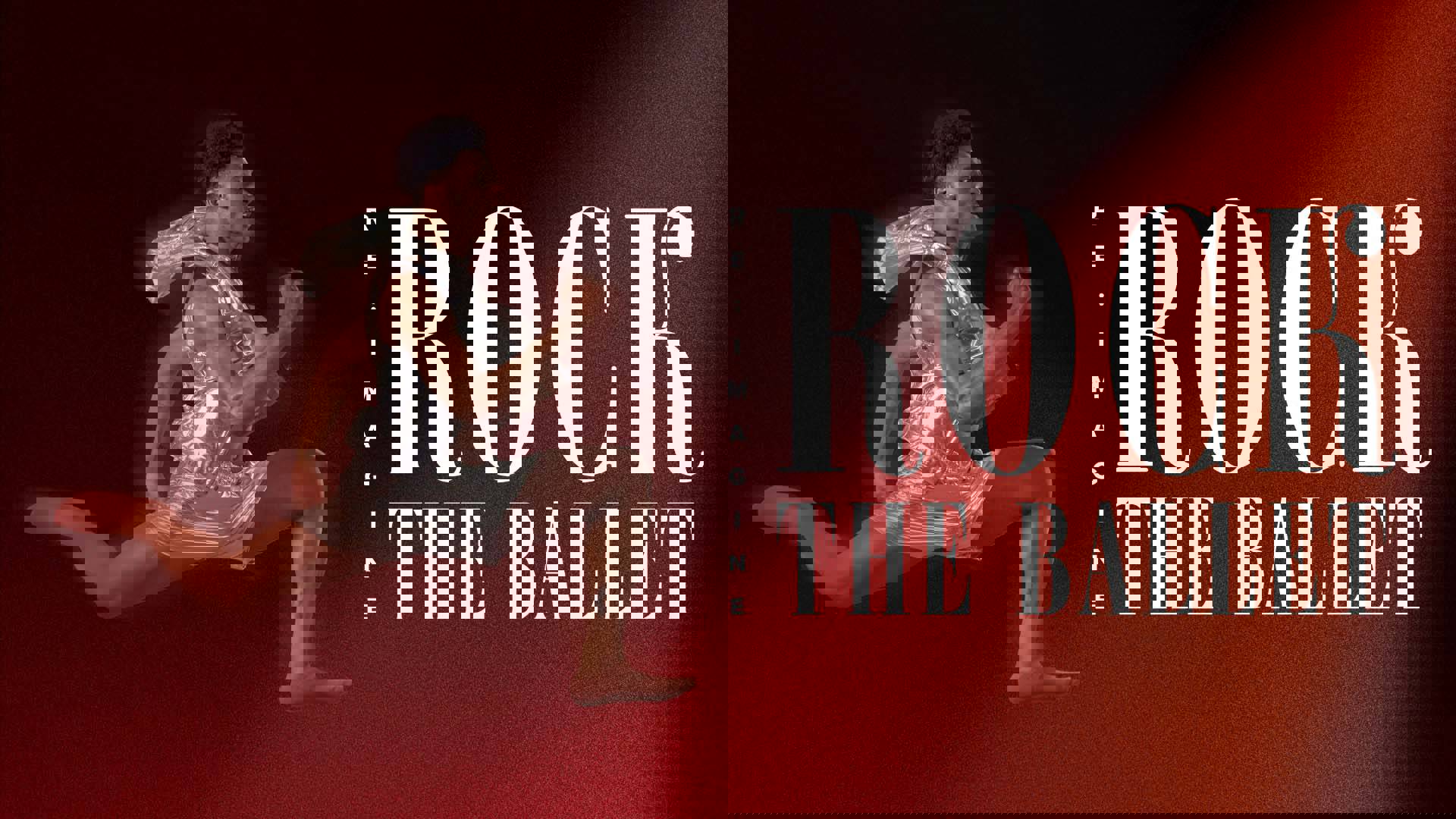 Red banner reads: "Re:Imagine - Rock the Ballet."