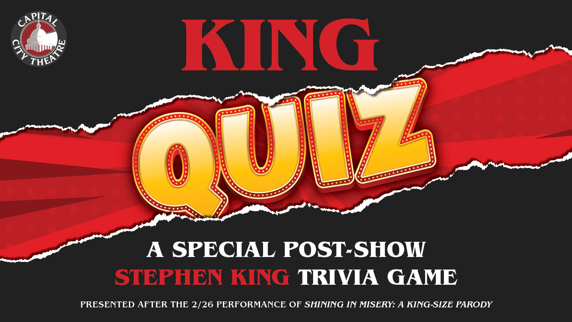 Banner text reads, in bold red, gold and white lettering on a dark background: King Quiz, A Special Post-Show Stephen King Trivia Game.  There is a large red rip across the center of the dark background