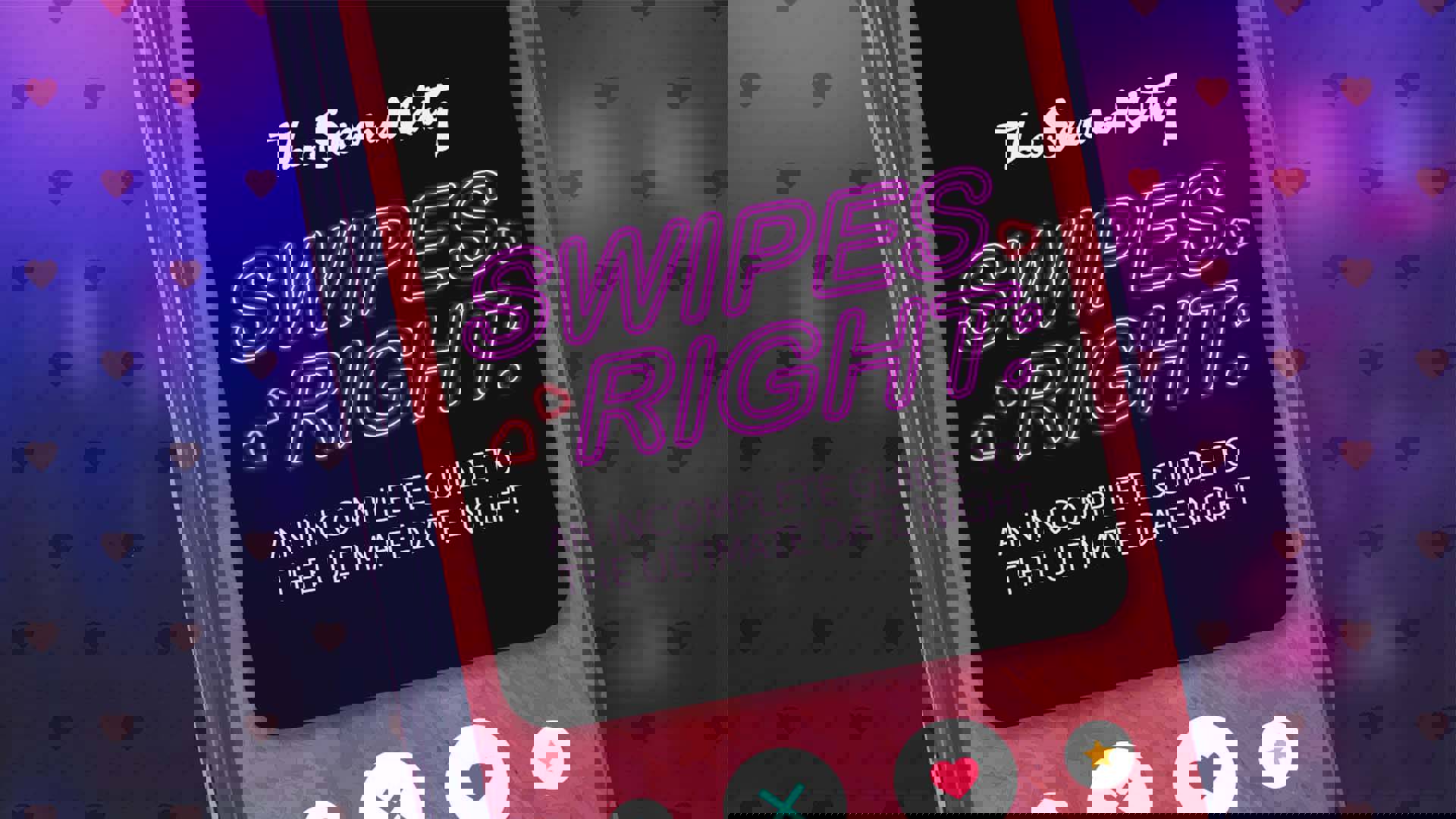 A graphic of a mobile device up close against a purple and pink background with hearts. Text on the device reads: The Second City Swipes Right: An incomplete guide to the ultimate date night