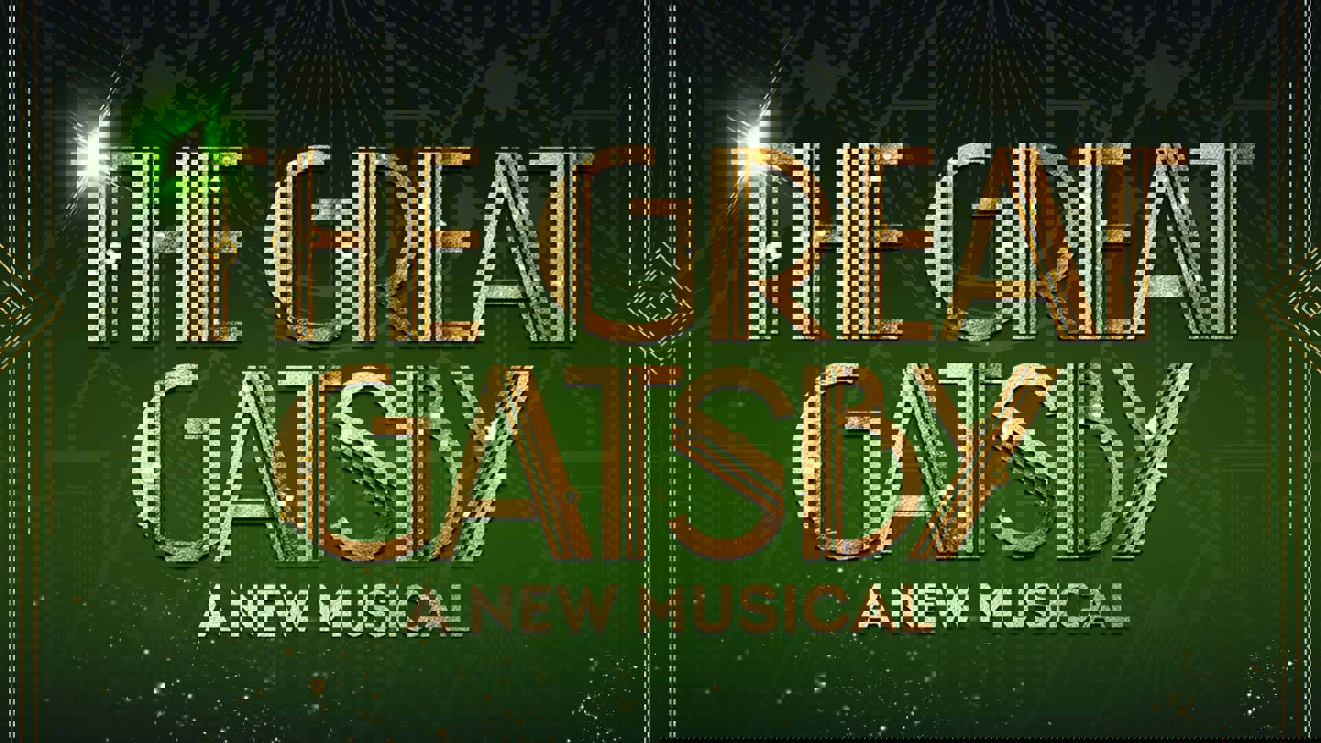 Dark green banner with a gold art deco border reads "The Great Gatsby - A new musical" in gold 1920s font.