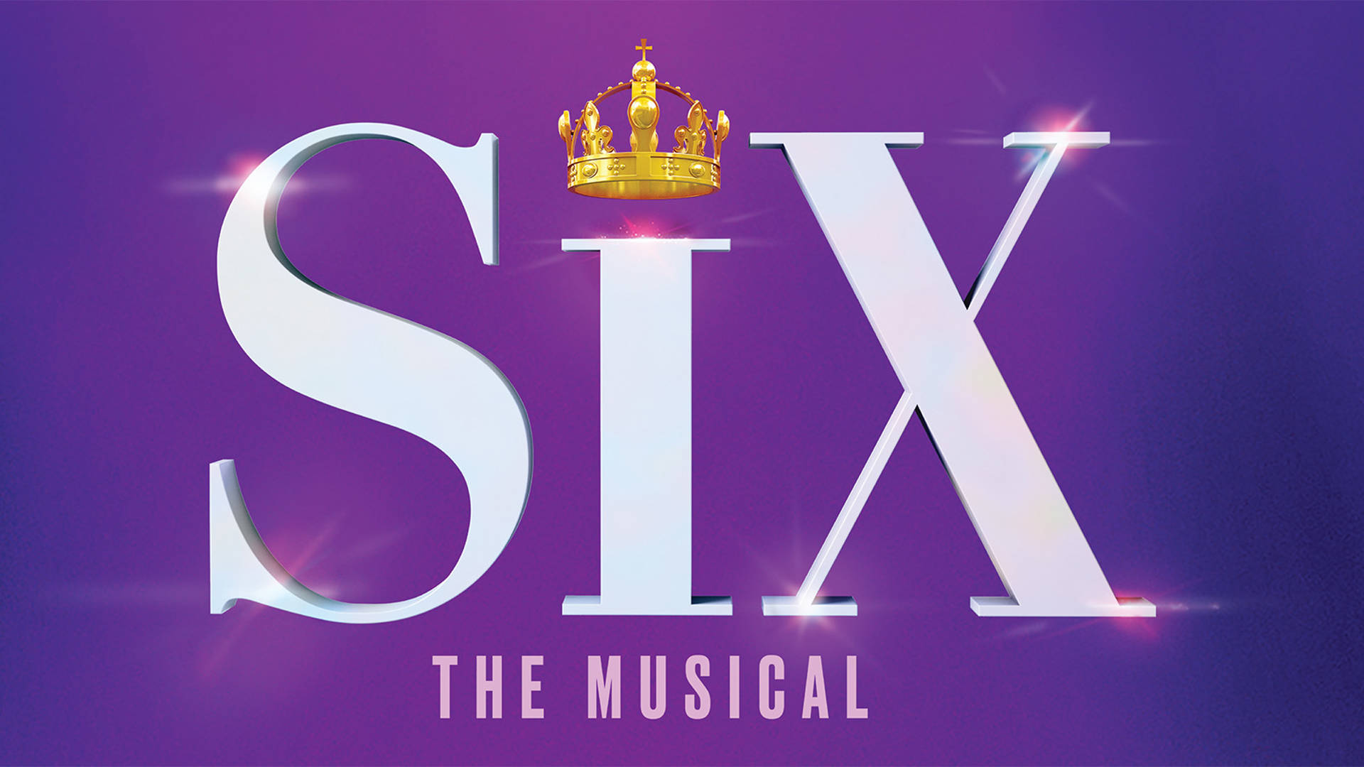 Banner text reads: Six The Musical. Six is in big white letters and the dot on the "i" is a crown. The background is purple.