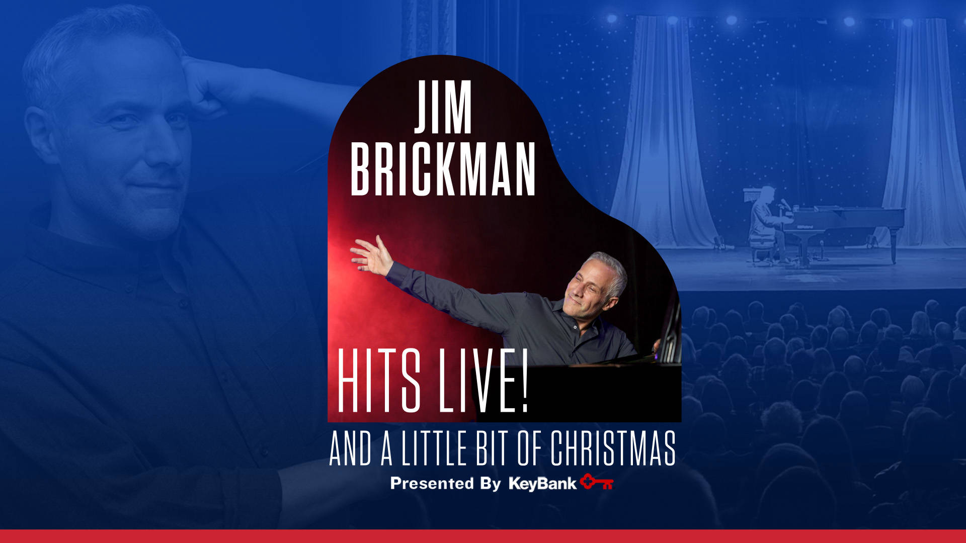 Banner text reads: Jim Brickman hits Live! And a little bit of Christmas presented by KeyBank. A mostly blue banner includes multiple images of a middleaged man with short grey hair playing piano.