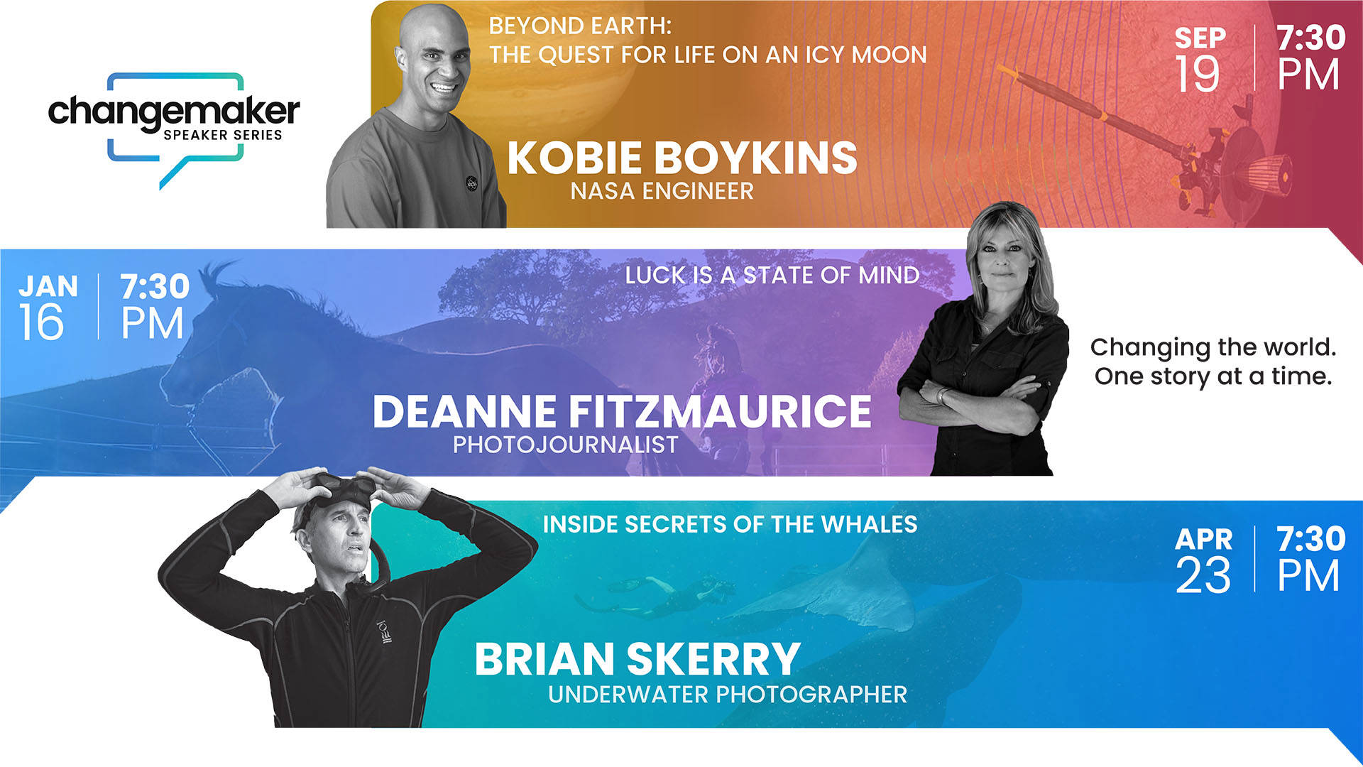 Banner reads: "Changemaker Speaker Series. Changing the world. One story at a time." With three graphics describing each show part of the series. 