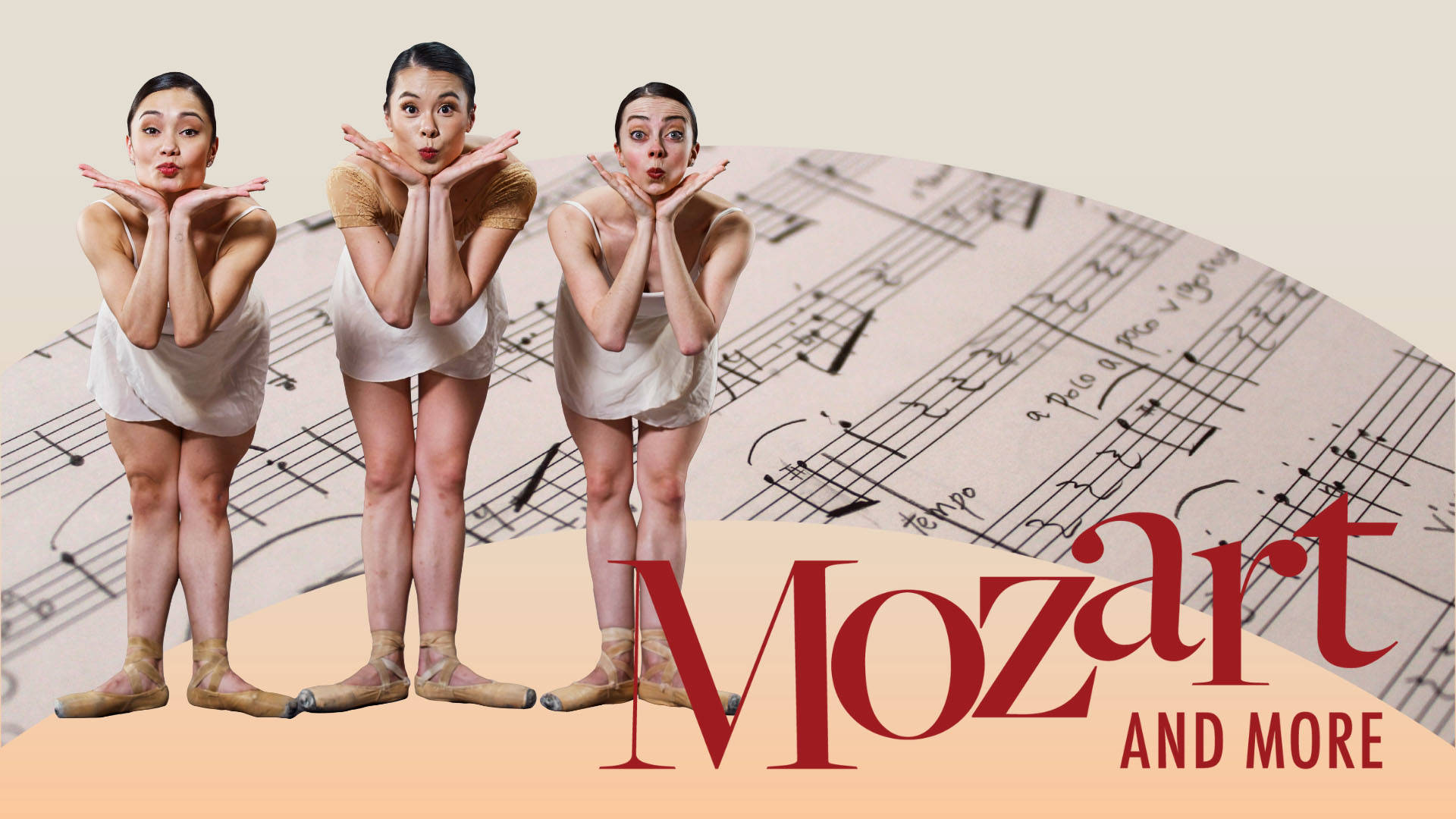 Banner reads: "Mozart and more." Three dancers with light and medium complexions leaning together with their palms at their chins and pouting their lips. A sheet of music displays in the background.