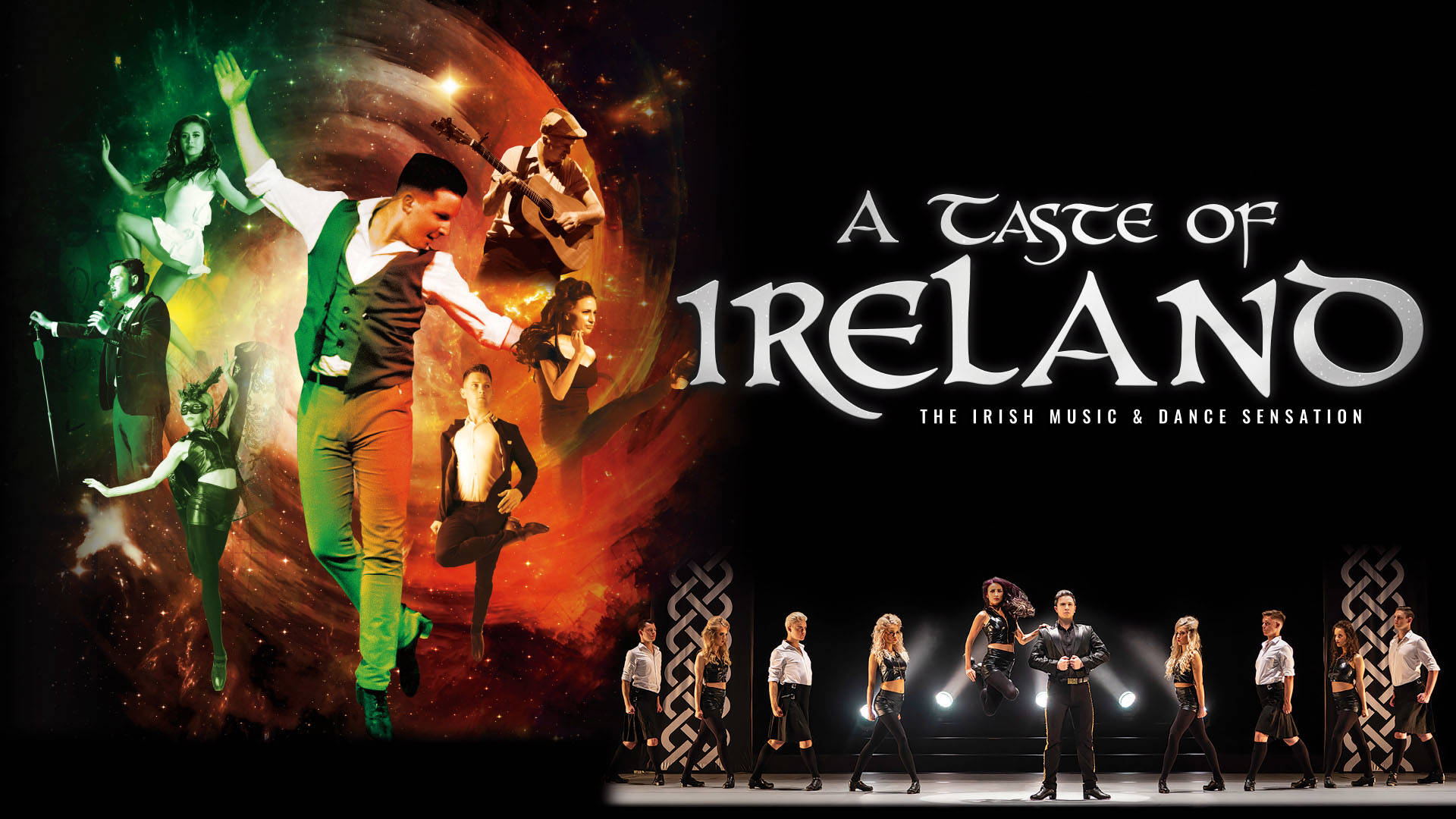 Banner text reads: A Taste of Ireland The Irish Music & Dance Sensation. On the left a swirling green and orange vortex with various irish dancers in striking outfits. Along the bottom there is a cropped production photo of dancers on a stage. The background is black.
