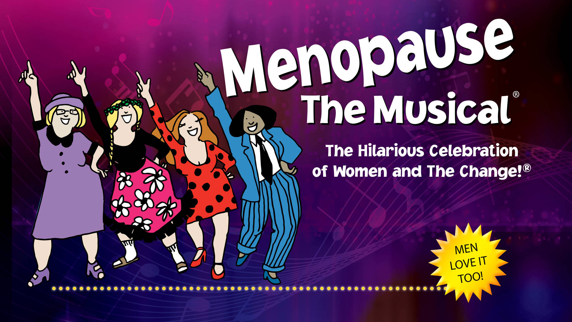 Banner text reads: Menopause The Musical, The Hilarious Celebration of Women and The Change. Four cartoon women in various outfits smile and point upwards..