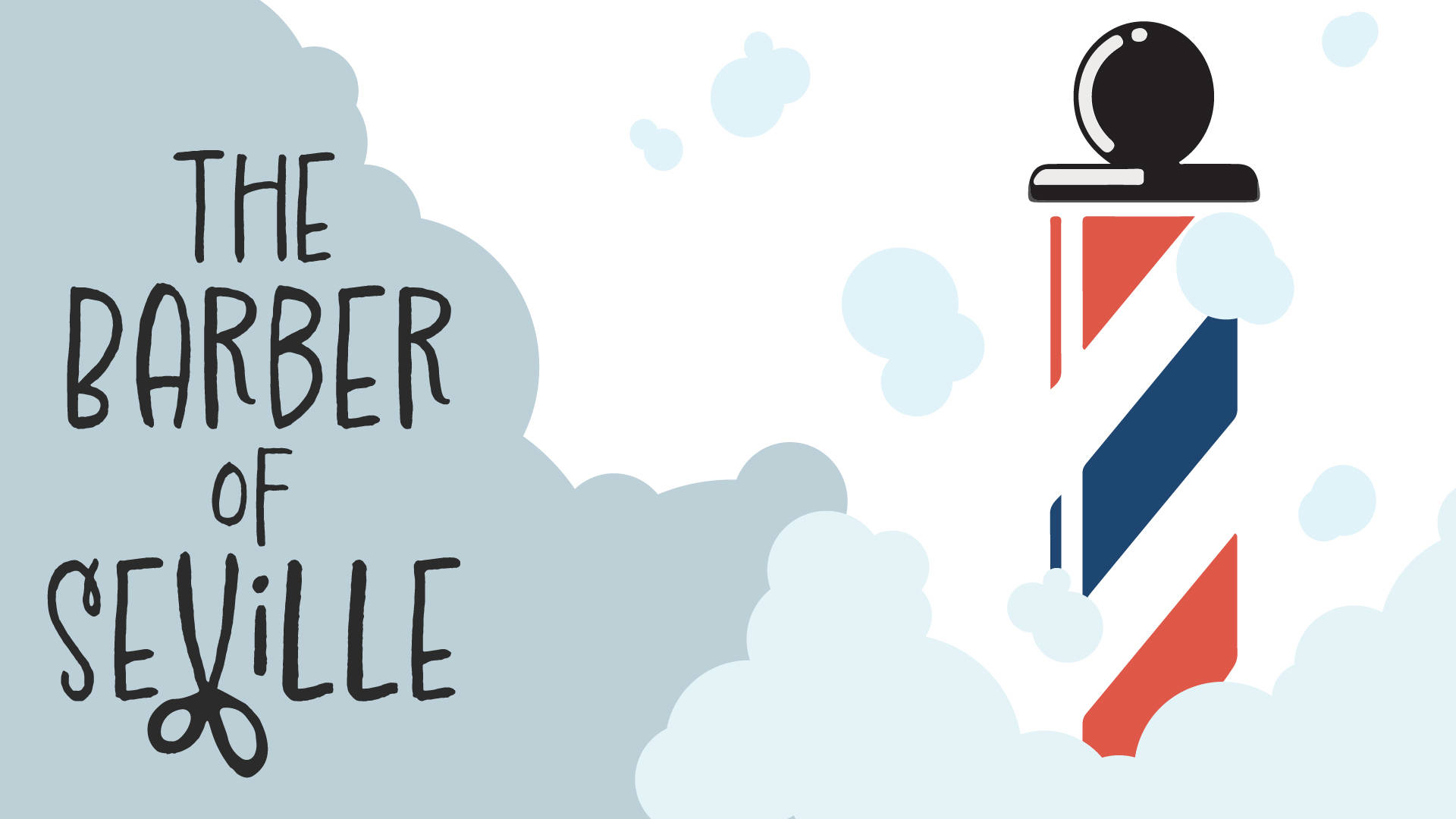 White banner reads: "The Barber of Seville." A digital illustration of grey-blue bubbles and clouds surround a red and blue striped barber pole. The "V" in "Seville" is depicted as an inverted open scissor.