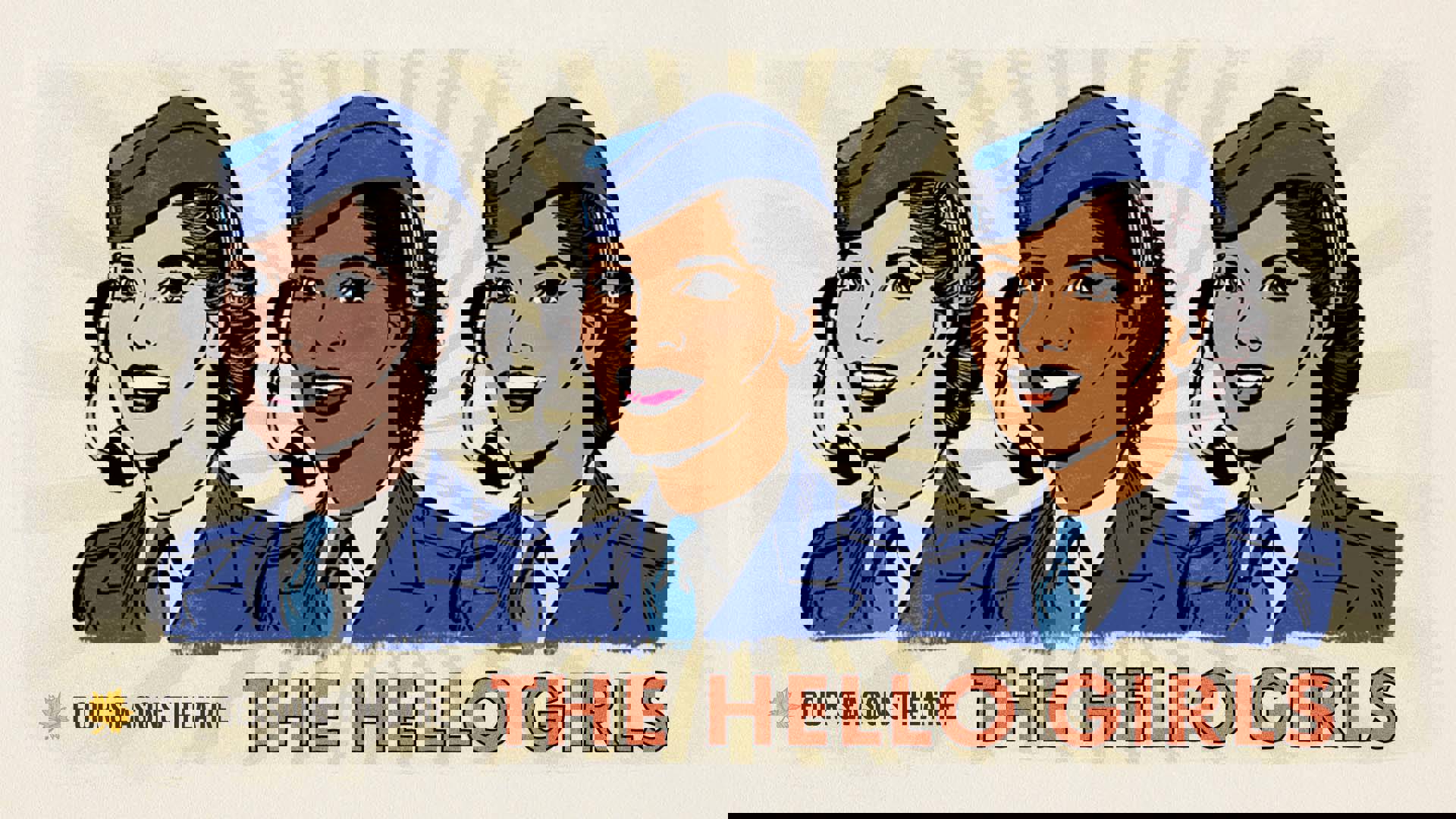 Banner text reads: "Four Seasons Theatre The Hello Girls. Three women with radio headsets on wear matching blue suits and hats.