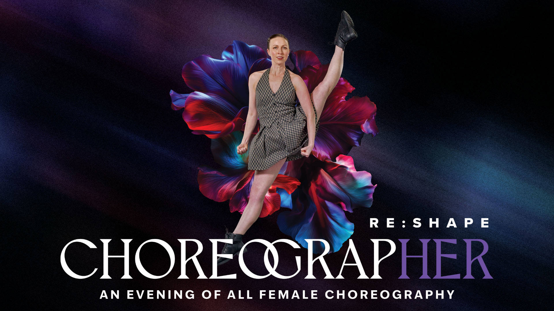 Black banner reads: "Re:Shape - Choreographer" with the HER at the end in purple font, plus "An evening of all female choreography" below.