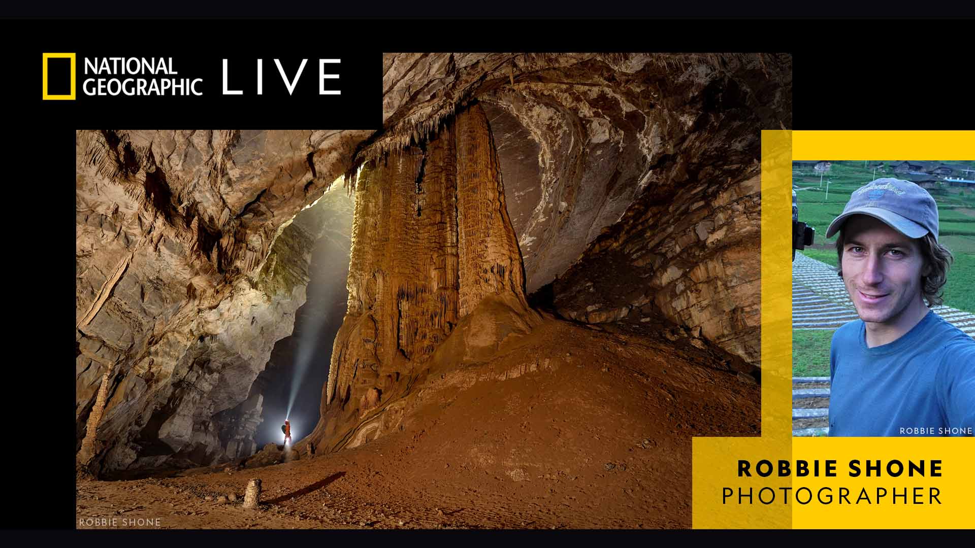 Headshot of Robbie Shone, Photographer. He is smiling, has brown hair and is wearing a worn baseball cap and blue T-Shirt. Next to him is an image of a massive underground cavern with a huge central covern and a tiny person with a headlamp looking upwards