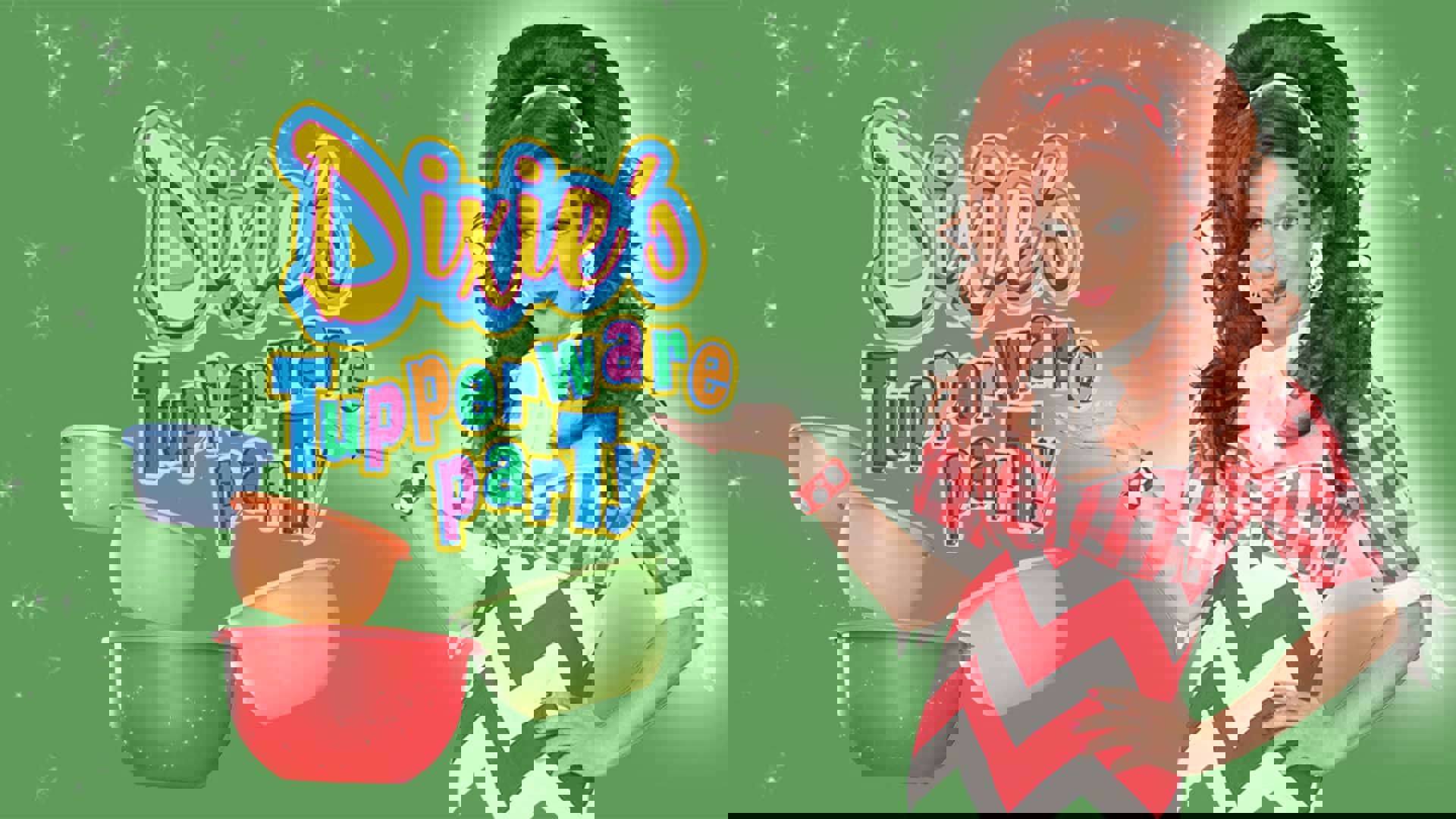 Green banner reads: "Dixie's Tupperware Party." A drag performer with voluminous red hair posing with four colorful Tupperware bowls in a red and white gingham dress and matching accessories.